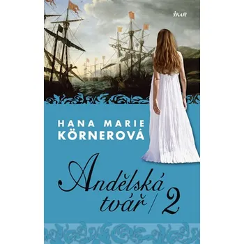 Andělská tvář 2 - Hana Marie Körnerová