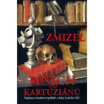 Zmizel mnich od Kartuziánů - Jean Daillon