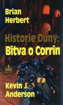 Historie duny: Bitva o Corrin - Brian Herbert, Kevin J. Anderson