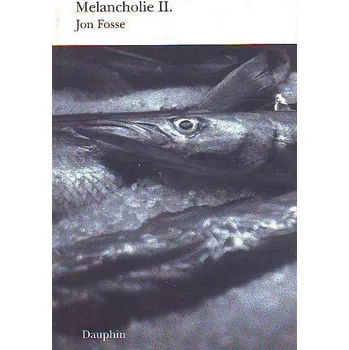 Melancholie II. - Jon Fosse (2009, brožovaná)