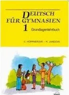 Německý jazyk Deutsch für Gymnasien 1: Grundlagenlehrbuch - Věra Höppnerová