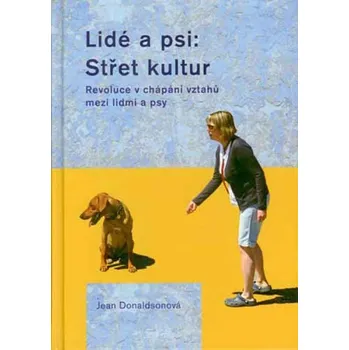 Chovatelství Lidé a psi: Střet kultur - Jean Donaldsonová