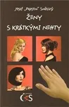 Ženy s krátkými nehty - Josef Snětivý