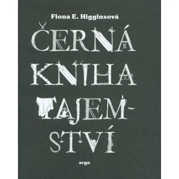Černá kniha tajemství - Fiona E. Higginsová
