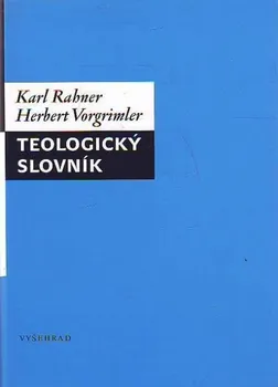 Duchovní literatura Teologický slovník - Karl Rahner, Herbert Vorgrimler