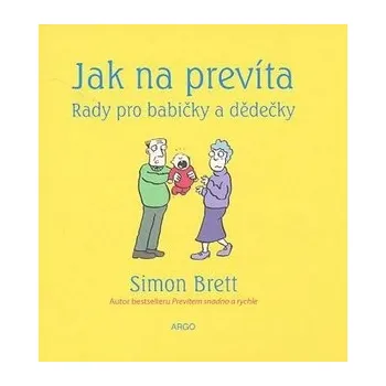 Jak na prevíta Rady pro babičky a dědečky - Simon Brett
