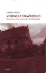 Veronika vražednice - Ladislav Muška