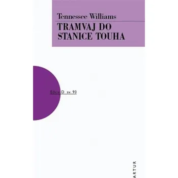 Tramvaj do stanice Touha - Tennessee…
