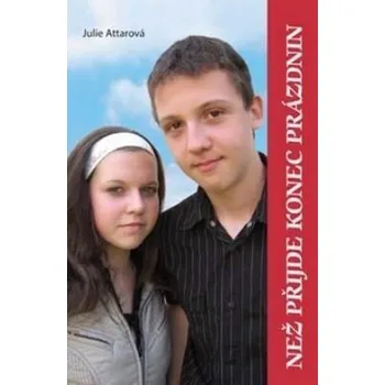 Než přijde konec prázdnin - Julie Attarová