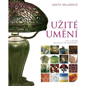 Užité umění - Judith Miller Umění Užité umění - Judith Miller