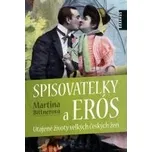 Spisovatelky a Erós: Utajené životy…