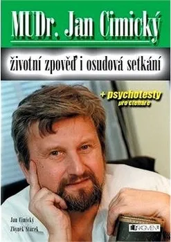 Literární biografie Životní zpověď i osudová setkání - Jan Cimický, Zbyněk Stárek