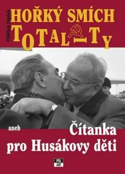 Hořký smích totality aneb čítanka pro Husákovy děti - Oldřich Dudek (2009, pevná)