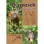 O srncích a myslivcích - Zdeněk Hlaváč