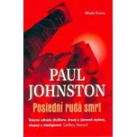 Poslední rudá smrt - Paul Johnston