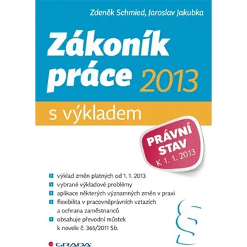 Zákoník práce 2013 s výkladem - Zdeněk Schmied, Jaroslav Jakubka