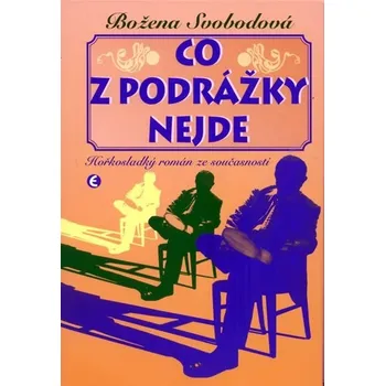 Co z podrážky nejde - Božena Svobodová
