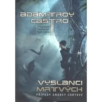 Vyslanci mrtvých - Adam-Troy Castro