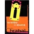Svatby v domě - Bohumil Hrabal
