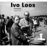 Ivo Loos - Fotograf 1966-1975