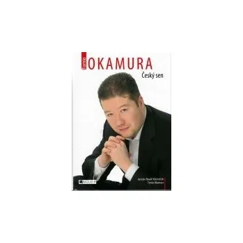 Literární biografie Tomio Okamura: Český sen - Jaroslav Novák