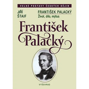 František Palacký - Jiří Štaif