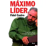Máximo Líder Fidel Castro - José de…