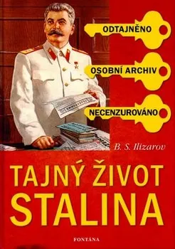 Literární biografie Tajný život Stalina - B. S. Ulizarov