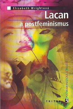 Duchovní literatura Lacan a postfeminismus - Elizabeth Wrightová