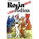 Robin druhý a jeho rodina - Zdena Frýbová