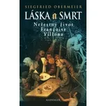 Láska a smrt - Siegfried Obermeier