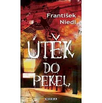 Útěk do pekel: František Niedl