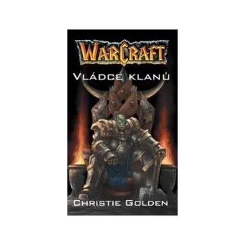 Vládce klanů - Christopher Golden Vládce klanů - Christopher Golden