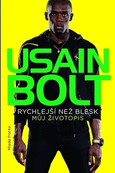 Literární biografie Rychlejší než blesk - Usain Bolt
