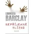 Nepříjemně blízko - Linwood Barclay