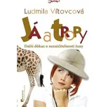 Já a tropy - Ludmila Vitovcová