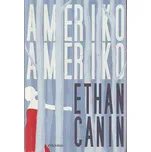 Ameriko, Ameriko! - Ethan Canin