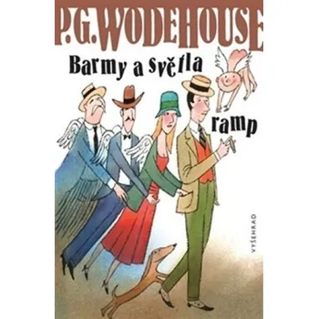 Barmy a světla ramp - Pelham Grenville Wodehouse