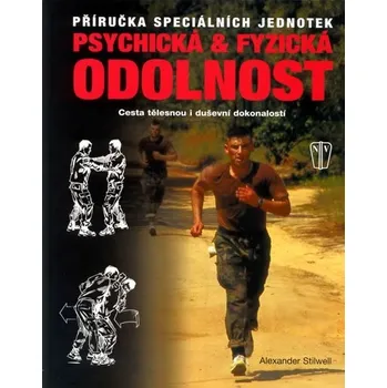 Osobní rozvoj Psychická & fyzická odolnost - Alexander Stilwell