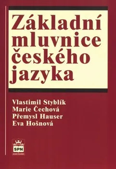 Český jazyk Základní mluvnice českého jazyka - Vlastimil Styblík