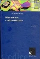 Příroda Mikrosenzory a mikroaktuátory - Miroslav Husák