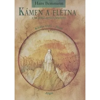 Kámen a flétna a to ještě není všechno III. - Hans Bemmann