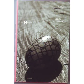 Islám a islamismus - Zdeněk Müller
