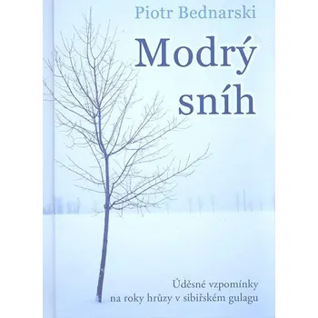 Modrý sníh - Piotr Bednarski Modrý sníh - Piotr Bednarski