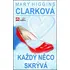 Každý něco skrývá - Mary Higgins Clarková