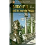 Rudolf II. and His Imperial Prague -…
