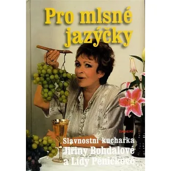Pro mlsné jazýčky - Jiřina Bohdalová