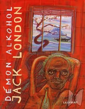 Literární biografie Démon alkohol - Jack London