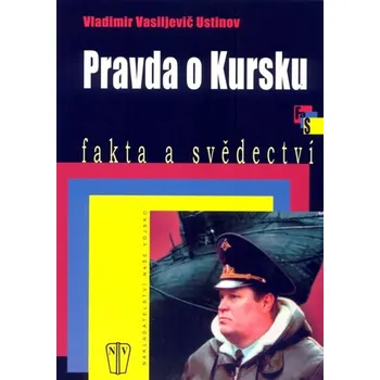 Pravda o Kursku - Vladimír Vasiljevič…