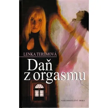 Daň z orgasmu - Lenka Teremová